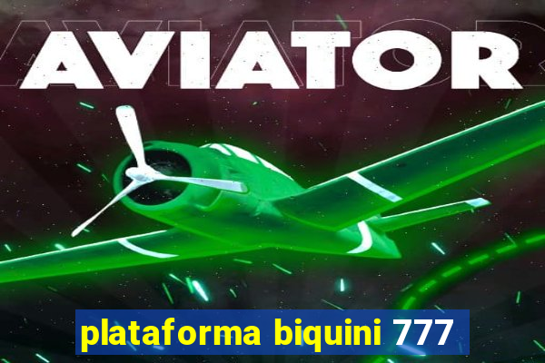 plataforma biquini 777